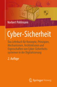 Cyber-Sicherheit : Das Lehrbuch für Konzepte, Prinzipien, Mechanismen, Architekturen und  Eigenschaften von Cyber-Sicherheitssystemen in der Digitalisierung （2. Aufl. 2022. xxix, 746 S. XXIX, 746 S. 400 Abb., 367 Abb. in Farbe.）