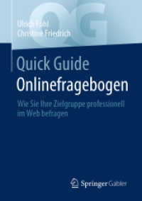 Quick Guide Onlinefragebogen : Wie Sie Ihre Zielgruppe professionell im Web befragen (Quick Guide) （1. Aufl. 2022. 2022. ix, 133 S. IX, 133 S. 15 Abb. 210 mm）