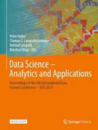 Data Science - Analytics and Applications, m. 1 Buch, m. 1 E-Book : Proceedings of the 4th International Data Science Conference - iDSC2021 （2022. xiv, 101 S. XIV, 101 p. 32 illus., 20 illus. in color. Book + eB）
