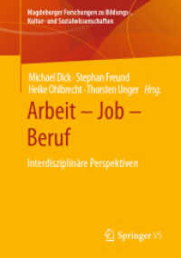 Arbeit - Job - Beruf : Interdisziplinäre Perspektiven (Magdeburger Forschungen zu Bildungs-, Kultur- und Sozialwissenschaften) （1. Aufl. 2022. 2022. xi, 272 S. XI, 272 S. 10 Abb. 210 mm）