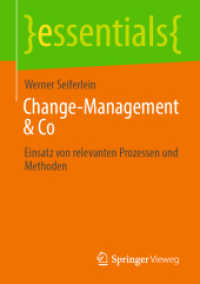 Change-Management & Co : Einsatz von relevanten Prozessen und Methoden (Essentials) （2022. xi, 42 S. XI, 42 S. 2 Abb. 210 mm）