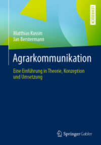 Agrarkommunikation : Eine Einführung in Theorie, Konzeption und Umsetzung （1. Aufl. 2022. 2022. xv, 395 S. XV, 395 S. 55 Abb., 1 Abb. in Farbe. 2）