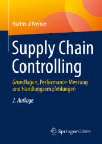 Supply Chain Controlling : Grundlagen, Performance-Messung und Handlungsempfehlungen （2ND）
