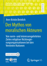 Der Mythos von moralischen Akteuren : Von norm- und interessengeleiteten Zielen religiöser Nichtregierungsorganisationen bei den Vereinten Nationen (Studien des Leibniz-instituts Hessische Stiftung Friedens- und Konfliktforschung)