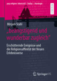 "beängstigend und wunderbar zugleich" : Erschütternde Ereignisse und die Religionsaffinität der Neuen Erlebnisweise (pop.religion: lebensstil - kultur - theologie) （1. Aufl. 2022. 2022. xi, 272 S. XI, 272 S. 15 Abb., 4 Abb. in Farbe. 2）