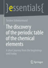 The discovery of the periodic table of the chemical elements : A short journey from the beginnings until today (essentials) （2022）