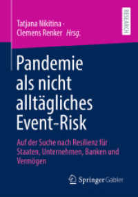 Pandemie als nicht alltägliches Event-Risk : Auf der Suche nach Resilienz für Staaten, Unternehmen, Banken und Vermögen （2022. xliii, 535 S. XLIII, 535 S. 20 Abb. 210 mm）