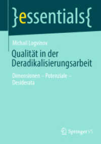 Qualität in der Deradikalisierungsarbeit : Dimensionen - Potenziale - Desiderata (Essentials) （1. Aufl. 2022. 2022. xi, 69 S. XI, 69 S. 11 Abb. 210 mm）