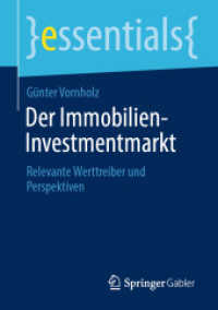 Der Immobilien-Investmentmarkt : Relevante Werttreiber und Perspektiven (Essentials) （1. Aufl. 2022. 2022. ix, 52 S. IX, 52 S. 10 Abb. 210 mm）