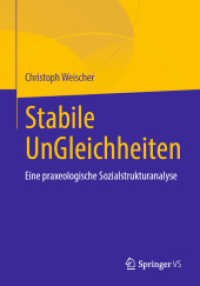 Stabile UnGleichheiten : Eine praxeologische Sozialstrukturanalyse （1. Aufl. 2022. 2022. xx, 786 S. XX, 786 S. 104 Abb., 6 Abb. in Farbe.）