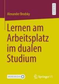 Lernen am Arbeitsplatz im dualen Studium （1. Aufl. 2022. 2022. xv, 259 S. XV, 259 S. 24 Abb. 210 mm）