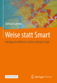 Weise statt Smart, m. 1 Buch, m. 1 E-Book : Intelligentes Wohnen auf der nächsten Stufe （2022. xvi, 204 S. XVI, 204 S. 43 Abb., 37 Abb. in Farbe. Book + eBook.）