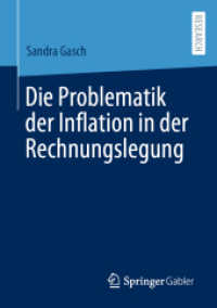 Die Problematik der Inflation in der Rechnungslegung （1. Aufl. 2022. 2022. xi, 57 S. XI, 57 S. 18 Abb. 210 mm）