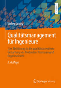 Qualitätsmanagement für Ingenieure : Eine Einführung in die qualitätsorientierte Gestaltung von Produkten, Prozessen und Organisationen （2. Aufl. 2022. xiv, 241 S. XIV, 241 S. 112 Abb., 8 Abb. in Farbe. 240）