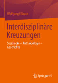 Interdisziplinäre Kreuzungen : Soziologie - Anthropologie - Geschichte （1. Aufl. 2022. 2022. xvi, 273 S. XVI, 273 S. 1 Abb. 210 mm）
