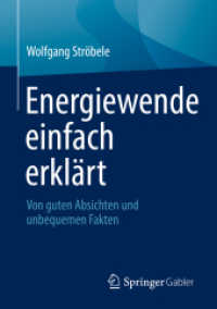 Energiewende einfach erklärt : Von guten Absichten und unbequemen Fakten （2022. xiv, 191 S. XIV, 191 S. 10 Abb. 210 mm）