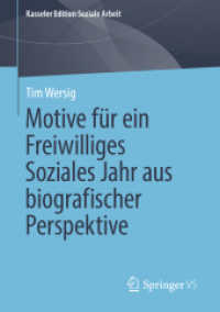 Motive f&uuml;r ein Freiwilliges Soziales Jahr aus biografischer Perspektive (Kasseler Edition Soziale Arbeit 25) （1. Aufl. 2022. 2022. xxi, 372 S. XXI, 372 S. 3 Abb. 210 mm）