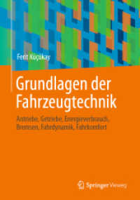 Grundlagen der Fahrzeugtechnik : Antriebe, Getriebe, Energieverbrauch, Bremsen, Fahrdynamik, Fahrkomfort （2022. xxv, 1478 S. XXV, 1478 S. 995 Abb. 240 mm）