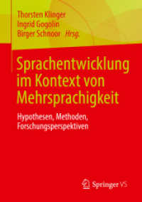Sprachentwicklung im Kontext von Mehrsprachigkeit : Hypothesen, Methoden, Forschungsperspektiven （1. Aufl. 2022. 2022. x, 256 S. X, 256 S. 28 Abb. 210 mm）