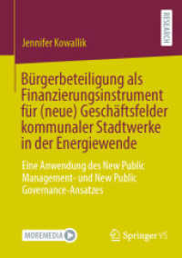 Bürgerbeteiligung als Finanzierungsinstrument für (neue) Geschäftsfelder kommunaler Stadtwerke in der Energiewende : Eine Anwendung des New Public Management- und New Public Governance-Ansatzes （1. Aufl. 2022. 2022. xxiii, 440 S. XXIII, 440 S. 146 Abb., 144 Abb. in）