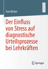 Der Einfluss von Stress auf diagnostische Urteilsprozesse bei Lehrkräften （1. Aufl. 2022. 2022. xxi, 178 S. XXI, 178 S. 10 Abb. 210 mm）