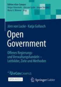 Open Government, m. 1 Buch, m. 1 E-Book : Offenes Regierungs- und Verwaltungshandeln - Leitbilder, Ziele und Methoden (Edition eGov-Campus) （1. Aufl. 2022. 2022. xxvii, 172 S. XXVII, 172 S. 12 Abb. 210 mm）