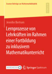 Lernprozesse von Lehrkräften im Rahmen einer Fortbildung zu inklusivem Mathematikunterricht (Essener Beiträge zur Mathematikdidaktik) （1. Aufl. 2022. 2022. xxiv, 241 S. XXIV, 241 S. 24 Abb. 210 mm）