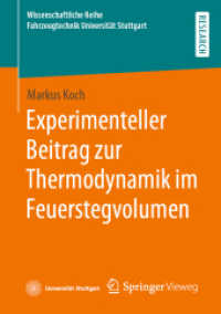 Experimenteller Beitrag zur Thermodynamik im Feuerstegvolumen (Wissenschaftliche Reihe Fahrzeugtechnik Universität Stuttgart) （1. Aufl. 2022. 2022. xxvii, 126 S. XXVII, 126 S. 66 Abb., 5 Abb. in Fa）