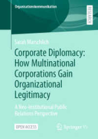 Corporate Diplomacy: How Multinational Corporations Gain Organizational Legitimacy : A Neo-Institutional Public Relations Perspective (Organisationskommunikation)