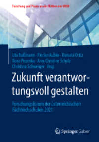 Zukunft verantwortungsvoll gestalten : Forschungsforum der österreichischen Fachhochschulen 2021 (Forschung und Praxis an der FHWien der WKW) （1. Aufl. 2022. 2022. xiv, 257 S. XIV, 257 S. 61 Abb. 240 mm）