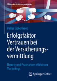 Erfolgsfaktor Vertrauen bei der Versicherungsvermittlung : Theorie und Praxis eines effektiven Marketings (Edition Versicherungsmagazin) （1. Aufl. 2022. 2022. xii, 395 S. XII, 395 S. 18 Abb. 210 mm）