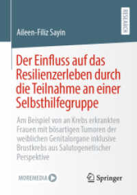 Der Einfluss auf das Resilienzerleben durch die Teilnahme an einer Selbsthilfegruppe : Am Beispiel von an Krebs erkrankten Frauen mit bösartigen Tumoren der weiblichen Genitalorgane inklusive Brustkrebs aus Salutogenetischer Perspektive （1. Aufl. 2022. 2022. xiii, 96 S. XIII, 96 S. 4 Abb. 210 mm）
