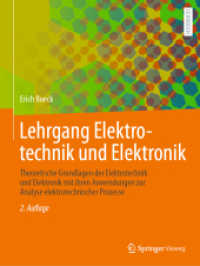 Lehrgang Elektrotechnik und Elektronik : Theoretische Grundlagen der Elektrotechnik und Elektronik mit ihren Anwendungen zur Analyse elektrotechnischer Prozesse （2. Aufl. 2022. xii, 410 S. XII, 410 S. 413 Abb., 334 Abb. in Farbe. Mi）