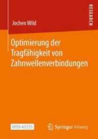 Optimierung der Tragfähigkeit von Zahnwellenverbindungen （1. Aufl. 2022. 2022. cxxiii, 833 S. CXXIII, 833 S. 754 Abb., 751 Abb.）