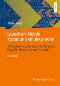 Grundkurs Mobile Kommunikationssysteme : 5G New Radio und Kernnetz, LTE-Advanced Pro, GSM, Wireless LAN und Bluetooth （8. Aufl. 2022. xvi, 517 S. XVI, 517 S. 222 Abb. 240 mm）
