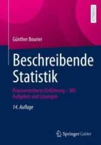 Beschreibende Statistik : Praxisorientierte Einführung - Mit Aufgaben und Lösungen （14. Aufl. 2022. xi, 279 S. XI, 279 S. 111 Abb. 240 mm）