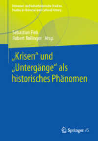 „Krisen' und „Untergänge' als historisches Phänomen (Universal- und kulturhistorische Studien. Studies in Universal and Cultural History)