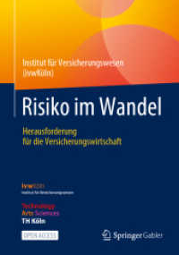 Risiko im Wandel : Herausforderung für die Versicherungswirtschaft （1. Aufl. 2023. 2023. xxviii, 433 S. XXVIII, 433 S. 60 Abb., 57 Abb. in）