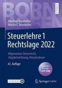 Steuerlehre 1 Rechtslage 2022， m. Online-Zugang : Allgemeines Steuerrecht， Abgabenordnung， Umsatzsteuer (Bornhofen Steuerlehre 1 LB)