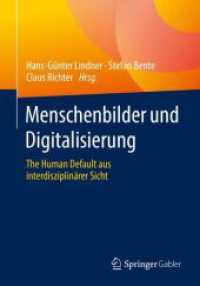 Menschenbilder und Digitalisierung : The Human Default aus interdisziplinärer Sicht （1. Aufl. 2022. 2023. xv, 185 S. XV, 185 S. 23 Abb. 240 mm）