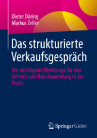 Das strukturierte Verkaufsgespräch : Die wichtigsten Werkzeuge für den Vertrieb und ihre Anwendung in der Praxis