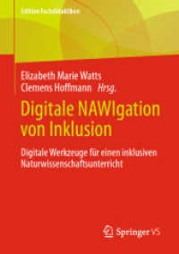 Digitale NAWIgation von Inklusion : Digitale Werkzeuge für einen inklusiven Naturwissenschaftsunterricht (Edition Fachdidaktiken) （1. Aufl. 2022. 2022. ix, 246 S. IX, 246 S. 65 Abb., 57 Abb. in Farbe.）