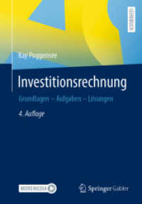 Investitionsrechnung : Grundlagen - Aufgaben - Lösungen （4. Aufl. 2022. xvii, 355 S. XVII, 355 S. 206 Abb. Mit Online-Extras. 2）
