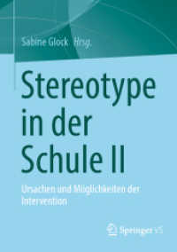 Stereotype in der Schule II : Ursachen und Möglichkeiten der Intervention （1. Aufl. 2022. 2022. xii, 475 S. XII, 475 S. 28 Abb. 210 mm）