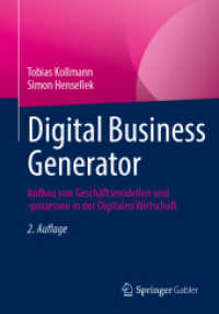 Digital Business Generator : Aufbau von Geschäftsmodellen und -prozessen in der Digitalen Wirtschaft （2. Aufl. 2024. 160 S. Etwa 160 S. 240 mm）