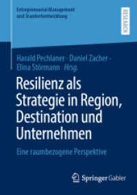 Resilienz als Strategie in Region, Destination und Unternehmen : Eine raumbezogene Perspektive (Entrepreneurial Management und Standortentwicklung) （1. Aufl. 2022. 2022. xiii, 453 S. XIII, 453 S. 32 Abb., 20 Abb. in Far）