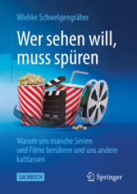 Wer sehen will, muss spüren : Warum uns manche Serien und Filme berühren und uns andere kaltlassen (Über/Strom: Wegweiser durchs digitale Zeitalter) （1. Aufl. 2022. 2022. xi, 162 S. XI, 162 S. 10 Abb. in Farbe. 210 mm）