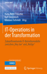 IT-Operations in der Transformation, m. 1 Buch, m. 1 E-Book : Zukunftsweisende IT-Betriebsmodelle zwischen "Hey Joe" und "NoOps" (Edition HMD) （1. Aufl. 2022. 2022. xxvii, 315 S. XXVII, 315 S. 75 Abb., 49 Abb. in F）