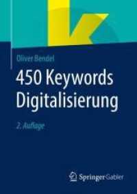 450 Keywords Digitalisierung （2. Aufl. 2022. viii, 361 S. VIII, 361 S. 210 mm）