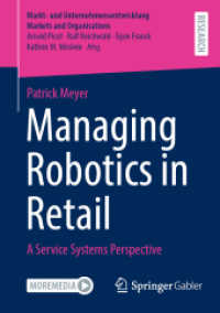 Managing Robotics in Retail : A Service Systems Perspective (Markt- und Unternehmensentwicklung Markets and Organisations)